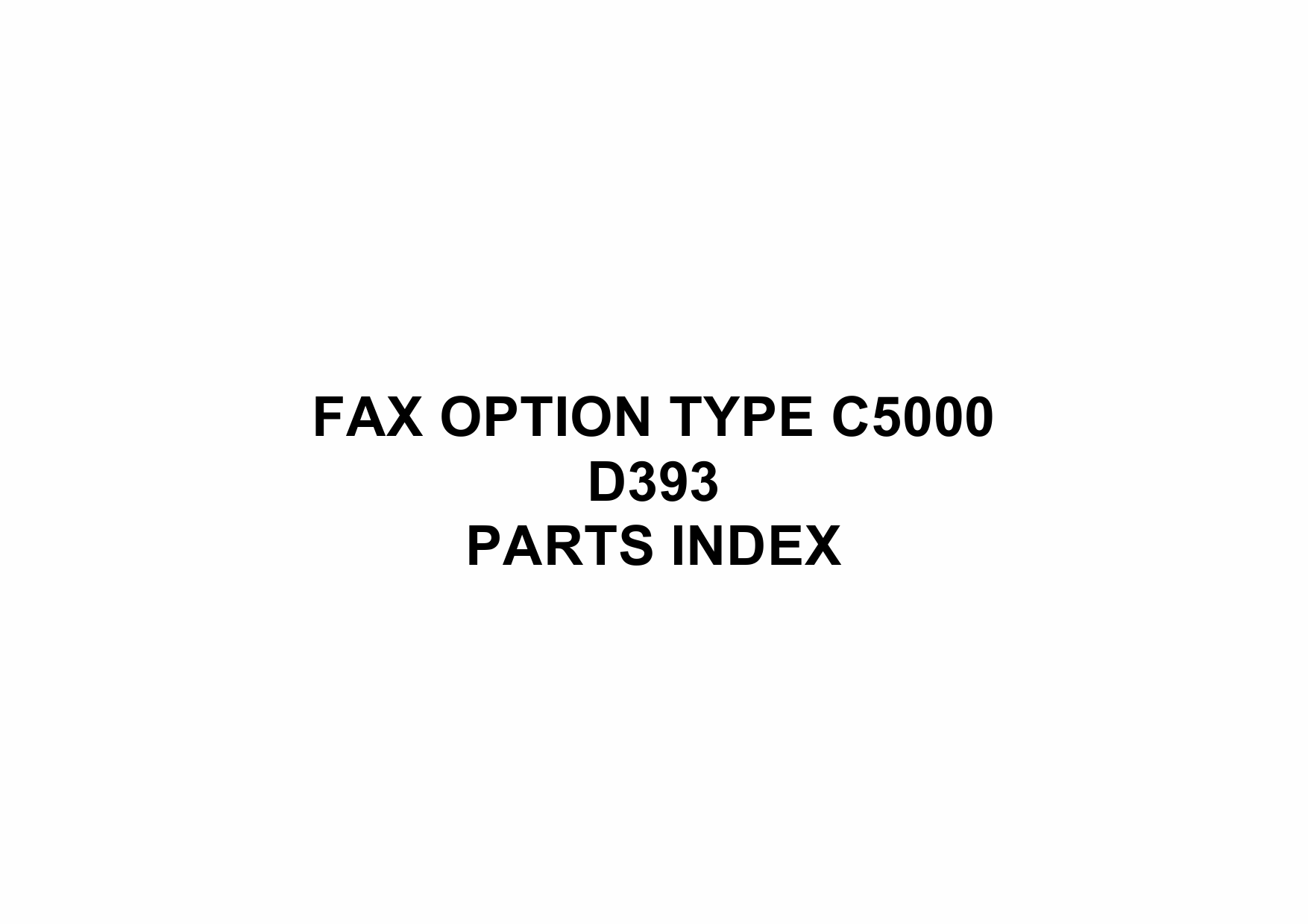 RICOH Options D399 FAX-OPTION-TYPE-C5000 Parts Catalog PDF download-5 RICOH Options D399 FAX-OPTION-TYPE-C5000 Parts Catalog PDF download-5